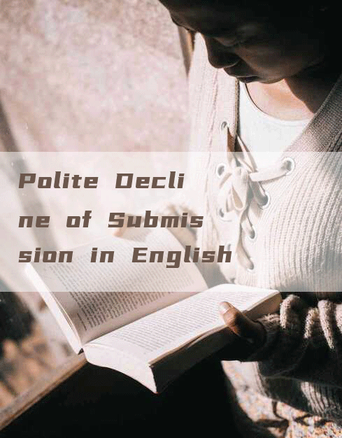 Polite Decline of Submission in English